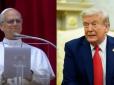 Колись хвалив і просував американця на Святий Престол: Трамп брутально розкритикував Папу Римського - 